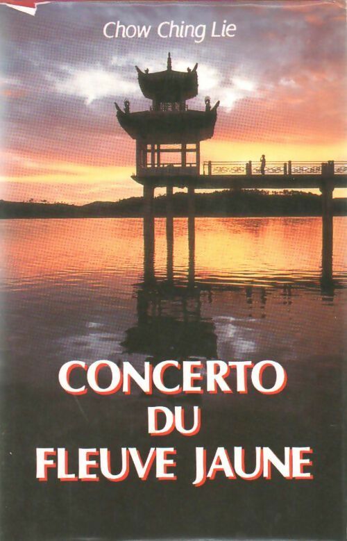 Livrenpoche : Concerto du fleuve jaune - Lie Chow Ching - Livre