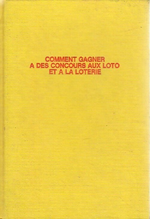 Livrenpoche : Comment gagner à des concours aux loto et à la loterie - Pierre Marcos - Livre