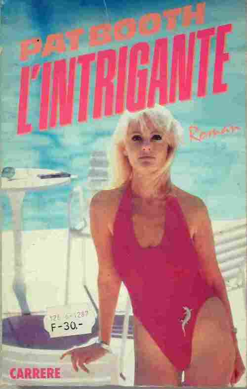 Livrenpoche : L'intrigante - Pat Booth - Livre