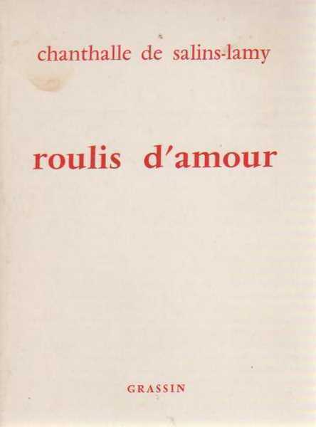 Livrenpoche : Roulis d'amour - Chanthalle De Salins-Lamy - Livre