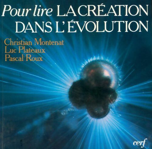Livrenpoche : Pour lire la création dans l'évolution - Christian Montenat - Livre