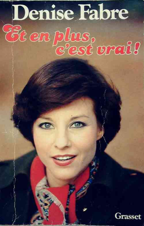 Livrenpoche : Et en plus, c'est vrai ! - Denise Fabre - Livre