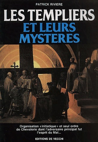 Livrenpoche : Les Templiers et leurs mystères - Patrick Rivière - Livre