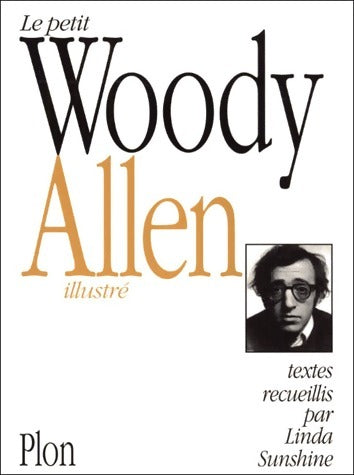 Livrenpoche : Le petit Woody Allen illustré - Woody Allen - Livre
