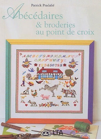 Livrenpoche : Abécédaires et broderies au point de croix - Patrick Pradalié - Livre