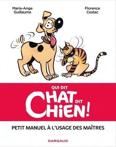 Livrenpoche : Qui dit chat, dit chien ! - Marie-Ange Guillaume - Livre