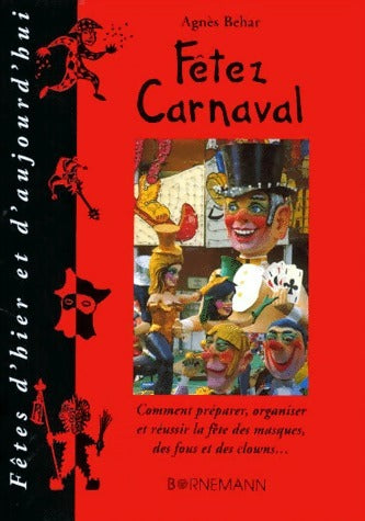 Livrenpoche : Fêtez carnaval - Agnès Behar - Livre