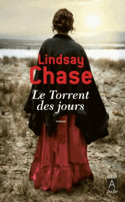 Livrenpoche : Le torrent des jours - Lindsay Chase - Livre