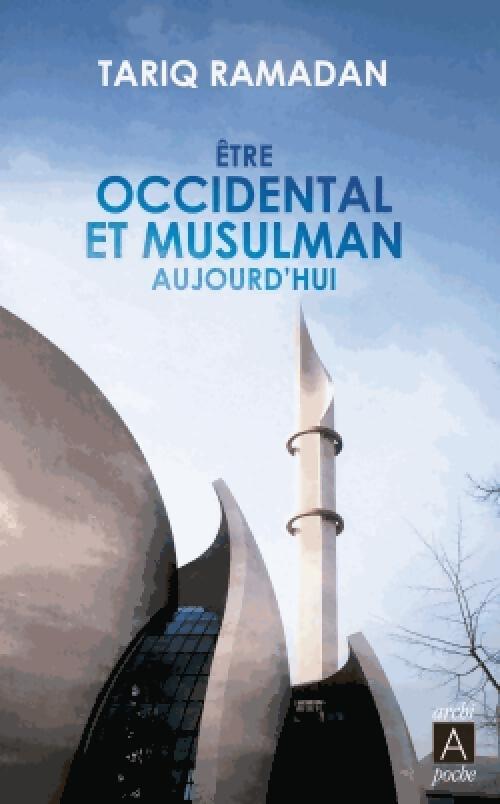 Livrenpoche : Etre occidental et musulman aujourd'hui - Tariq Ramadan - Livre