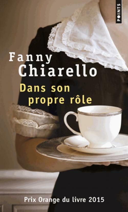 Dans son propre rôle - Fanny Chiarello -  Points - Livre