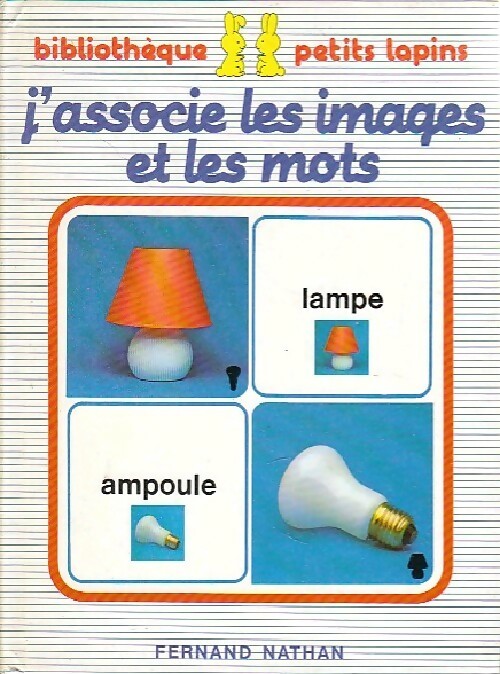Livrenpoche : J'associe les images et les mots - Evelyne Mathiaud - Livre