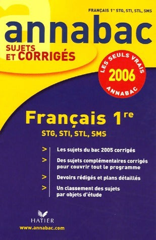 Français 1e STG, STI, STL, SMS - Sujets et corrigés 2006 - Sylvie Dauvin -  Annabac - Livre