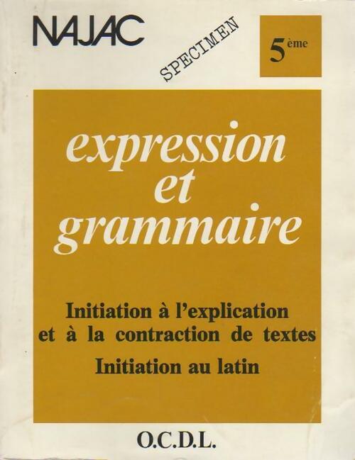 Expression et grammaire 5e - Najac -  OCDL GF - Livre
