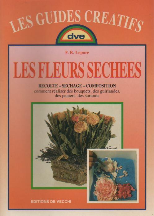 Livrenpoche : Les fleurs séchées - F.R. Lepore - Livre