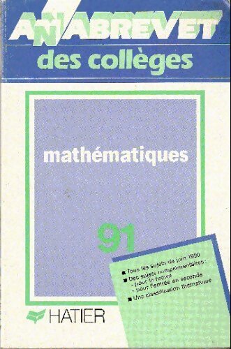 Annales du brevet des collèges 1991 : Mathématiques - Bernard Demeillers -  Annabrevet - Livre