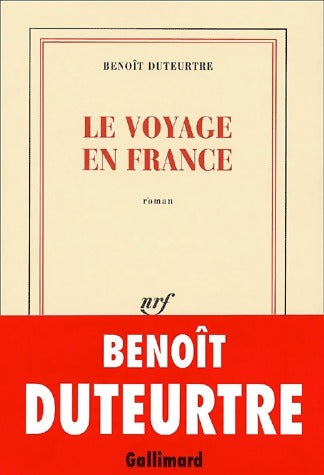 Livrenpoche : Le voyage en France - Benoît Duteurtre - Livre