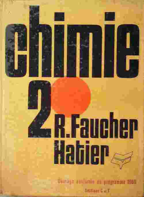Livrenpoche : Chimie Secondes C, T - René Faucher - Livre