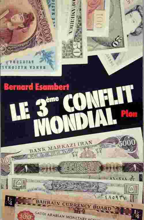 Livrenpoche : Le troisième conflit mondial - Bernard Esambert - Livre