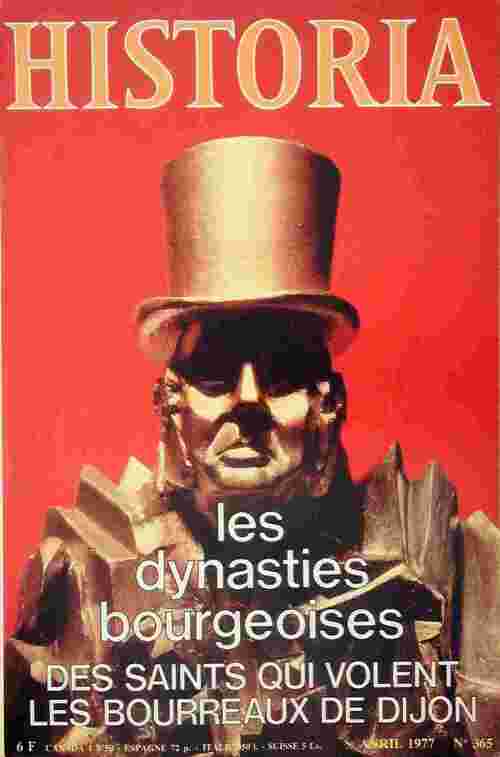 Livrenpoche : Historia n°365 : Les dynasties bourgeoises / Des saints qui volent / Les bourreaux de Dijon - Collectif - Livre