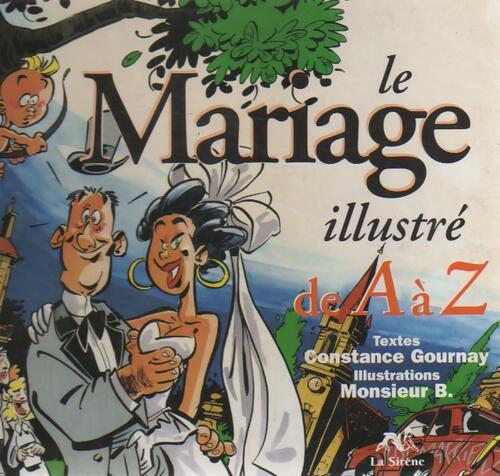 Livrenpoche : Le mariage illustré de A à Z - Constance Gournay - Livre
