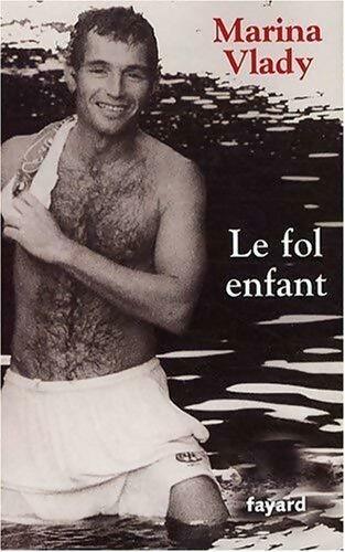 Livrenpoche : Le fol enfant - Marina Vlady - Livre