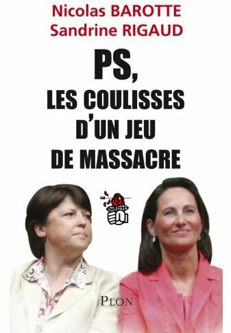 Livrenpoche : PS, coulisses d'un jeu de massacre - Nicolas Barotte - Livre