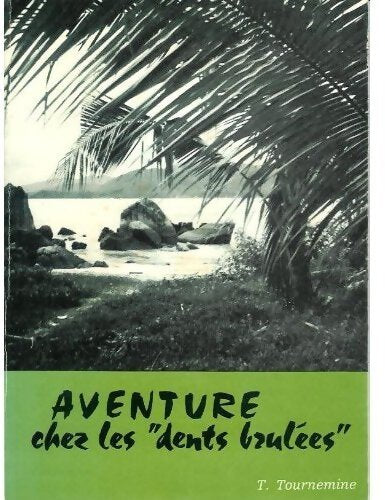 Livrenpoche : Aventure chez les dents brûlées - Thérèse Tournemine - Livre