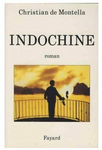 Livrenpoche : Indochine - Christian De Montella - Livre