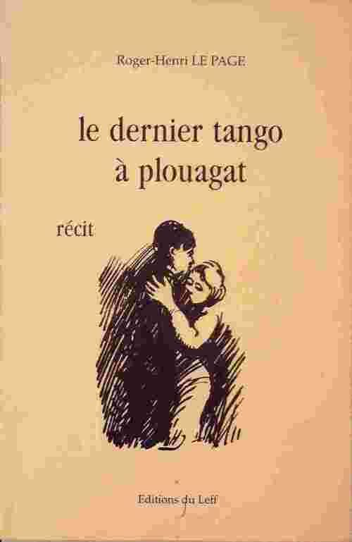 Livrenpoche : Le dernier tango à Plouagat - Roger-Henri Le Page - Livre