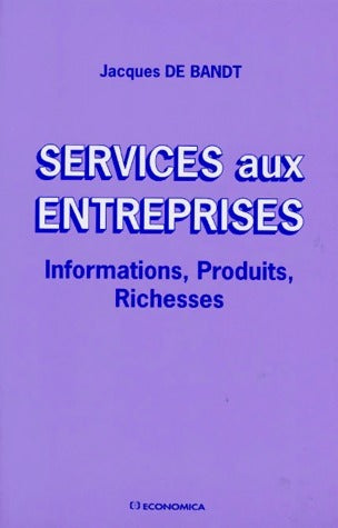 Livrenpoche : Services aux entreprises - Jacques De Bandt - Livre