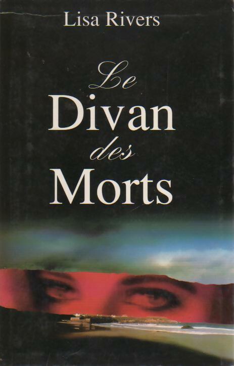 Livrenpoche : Le divan des morts - Lisa Rivers - Livre