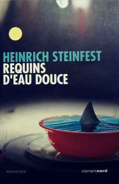 Requins d'eau douce - Heinrich Steinfest - Livre