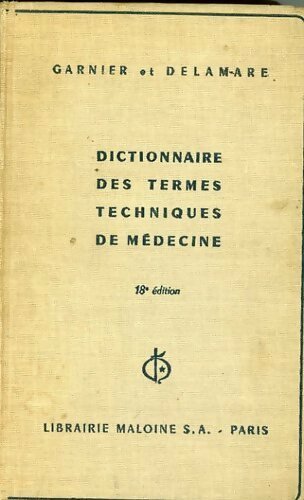 Dictionnaire des termes techniques de médecine - Marcel Garnier -  Poche Maloine - Livre