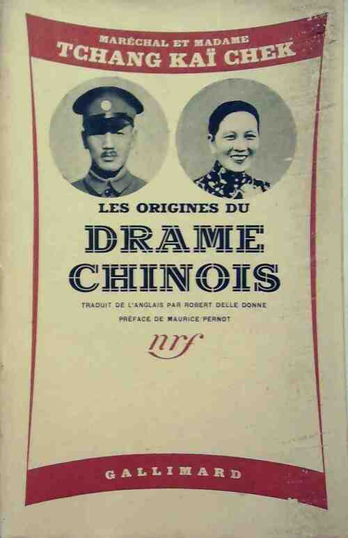 Livrenpoche : Les origines du drame chinois - Tchang Kai Chek - Livre