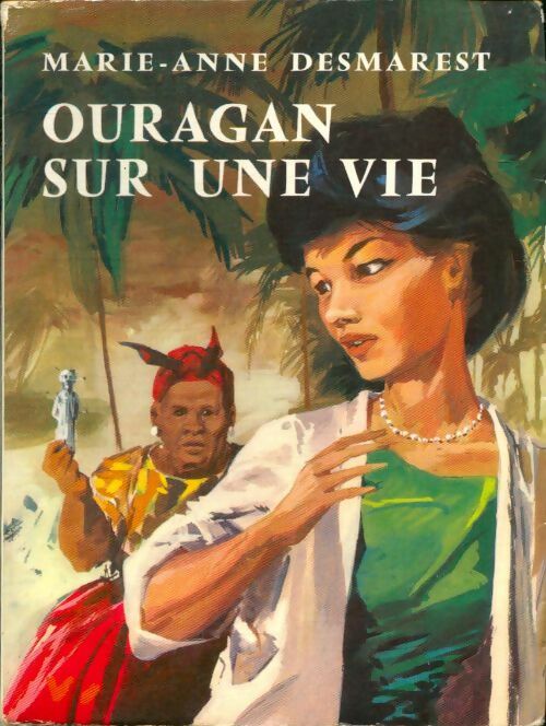 Livrenpoche : Ouragan sur une vie - Marie-Anne Desmarest - Livre