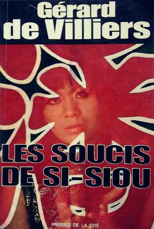 Livrenpoche : Les soucis de Si-Siou - Gérard De Villiers - Livre