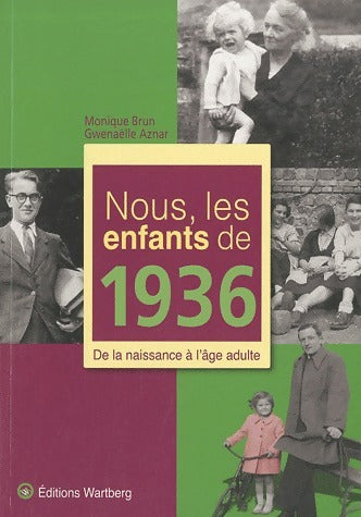 Nous, les enfants de 1936 - Monique Brun -  Nous, les enfants - Livre