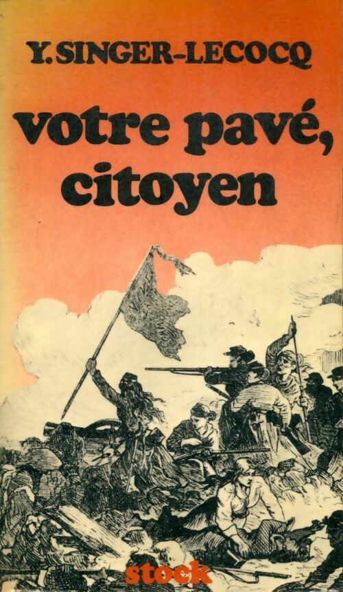 Livrenpoche : Votre pavé, citoyen - Yvonne Singer-Lecocq - Livre