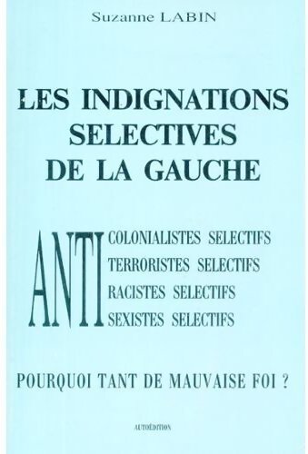 Livrenpoche : Les indignations sélectives de la gauche - Suzanne Labin - Livre
