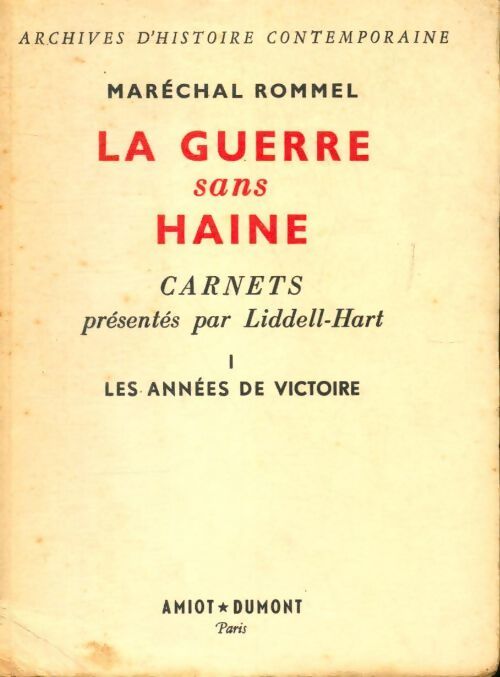 Livrenpoche : La guerre sans haine Tome I : Les années de victoire - Maréchal Rommel - Livre