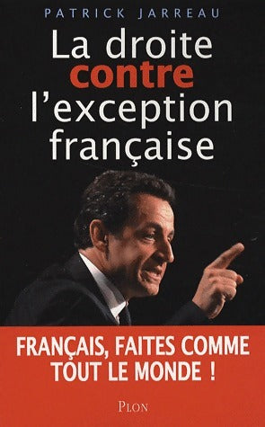 Livrenpoche : La droite contre l'exception française - Patrick Jarreau - Livre