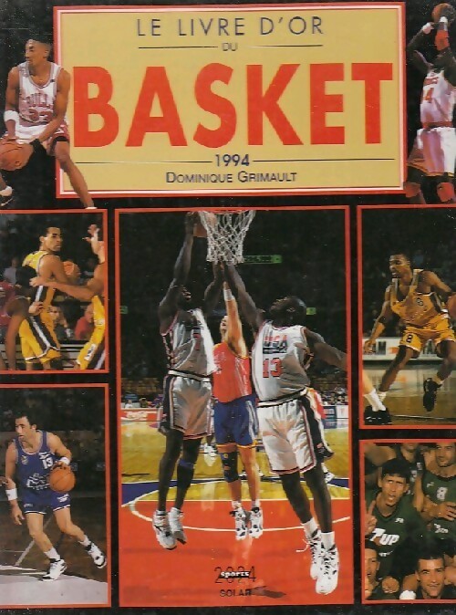 Livrenpoche : Le livre d'or du basket 1994 - Dominique Grimault - Livre