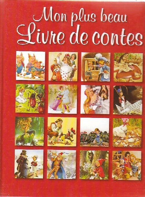 Livrenpoche : Mon plus beau livre de contes - Collectif - Livre