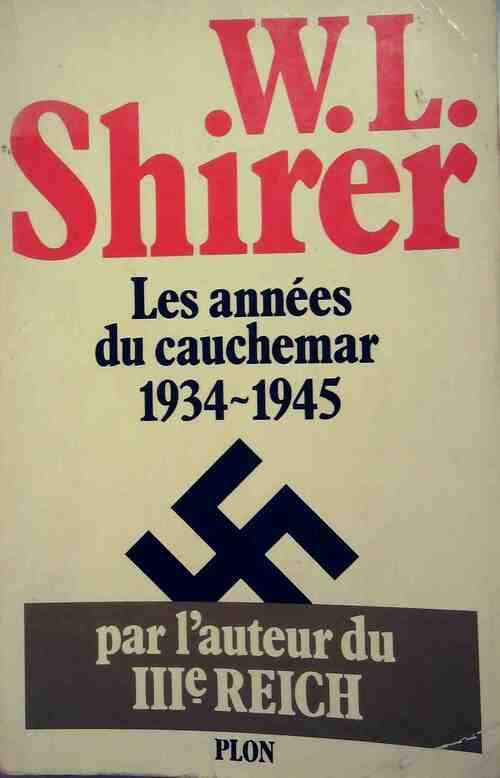 Livrenpoche : Les années du cauchemar - William L. Shirer - Livre