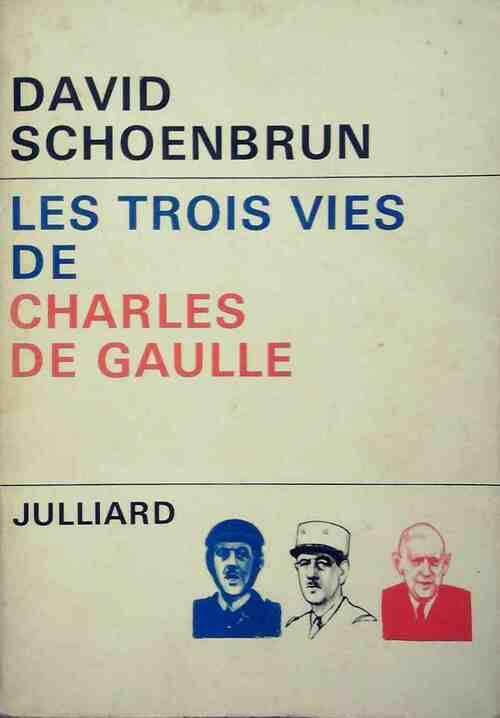 Livrenpoche : Les trois vies de Charles de Gaulle - David Schoenbrun - Livre