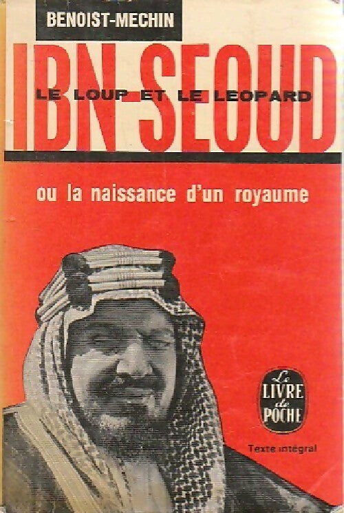 Livrenpoche : Ibn-Séoud - Jacques Benoist-Méchin - Livre
