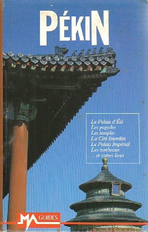 Pékin - Anne Bertrand -  Guides M.A. poches - Livre