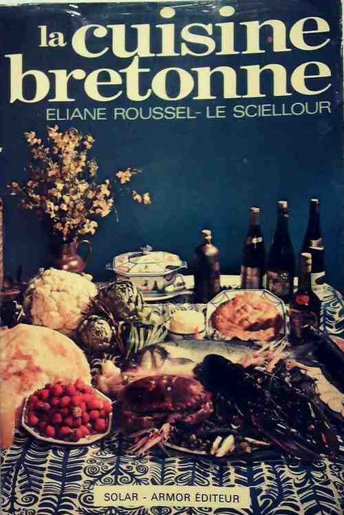 Livrenpoche : La cuisine bretonne - Eliane Roussel-Le Sciellour - Livre