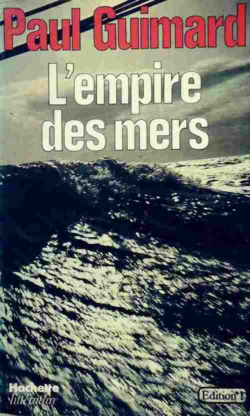L'empire des mers - Paul Guimard -  Editions 1 GF - Livre