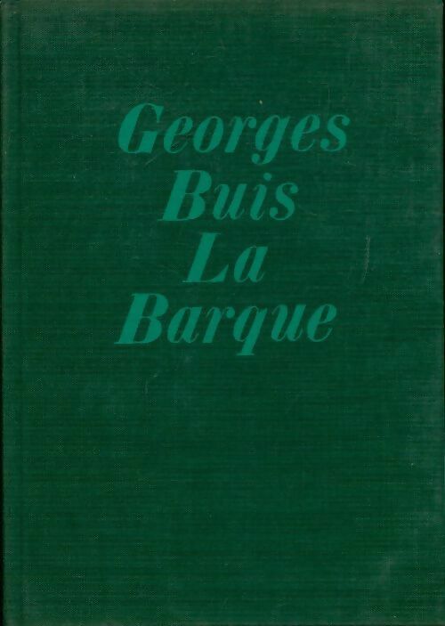 La barque - Georges Buis -  Cercle du Nouveau Livre - Livre